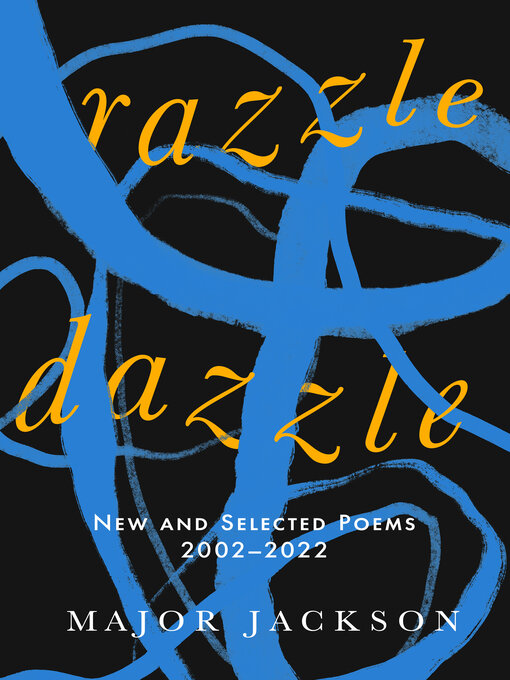 Title details for Razzle Dazzle by Major Jackson - Wait list